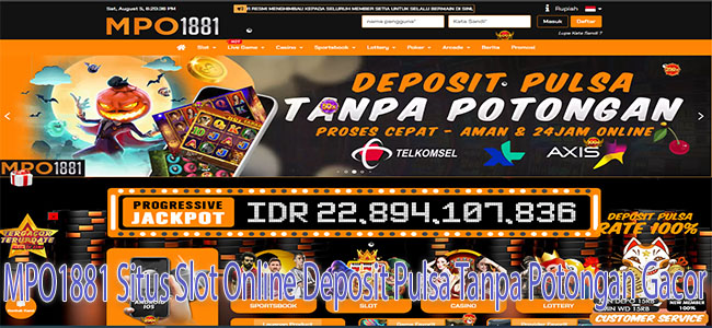 MPO1881 Situs Slot Online Deposit Pulsa Tanpa Potongan Gacor merupakan salah situs slot gacor yang dengan deposit termurah dan gampang menang